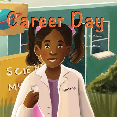 Career Day by Palmer, Tia