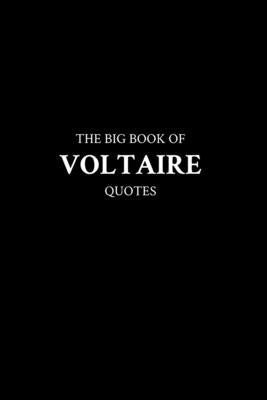 The Big Book of Voltaire Quotes by M. K.