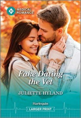 Fake Dating the Vet by Hyland, Juliette