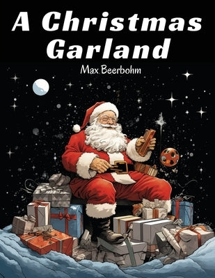 A Christmas Garland by Max Beerbohm