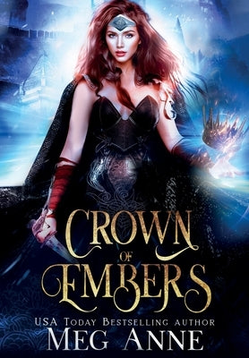 Crown of Embers by Anne, Meg