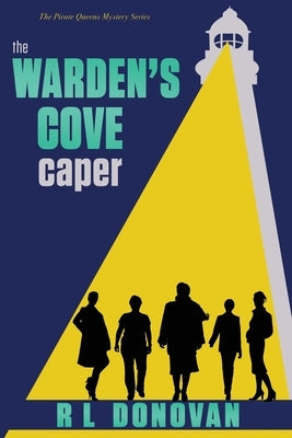 The Warden's Cove Caper: Grifters of the Ivory Towers by Donovan, Rl