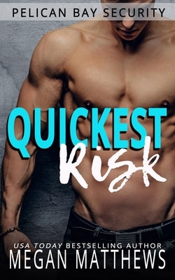 Quickest Risk by Matthews, Megan