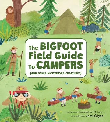 The Bigfoot Field Guide to Campers: And Other Mysterious Creatures by Gigot, Jami