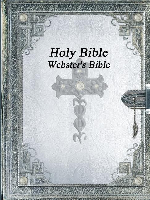 Holy Bible: Webster's Bible by Various