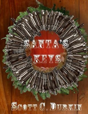 Santa's Keys by Durkin, Scott C.