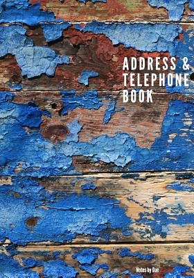 Address and Telephone Book: Address and Telephone Book 7" x 10" 187 pages by By Dae, Notes