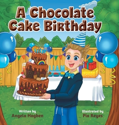 A Chocolate Cake Birthday by Hogben, Angela