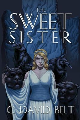 The Sweet Sister by Belt, C. David