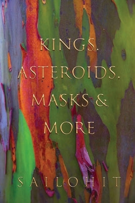 Kings, Asteroids, Masks & More by Sailohit