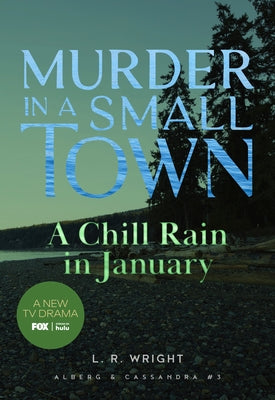 A Chill Rain in January: Murder in a Small Town by Wright, L. R.