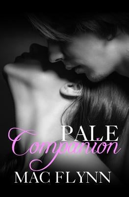 Pale Companion, New Adult Romance (PALE Series) by Flynn, Mac