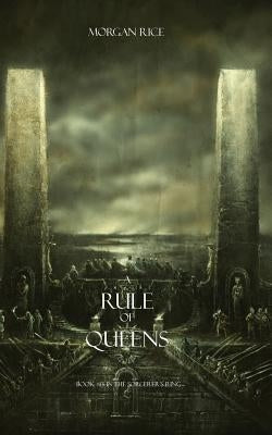 A Rule of Queens (Book #13 in the Sorcerer's Ring) by Rice, Morgan