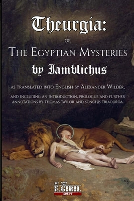 Theurgia or The Egyptian Mysteries by Iamblichus