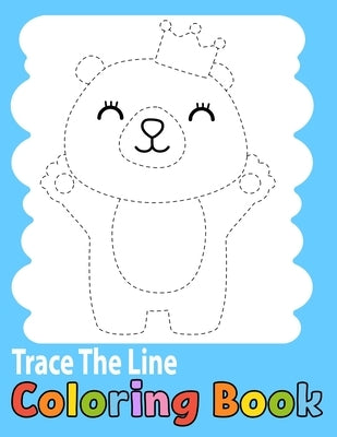 Trace The Line Coloring Book: trace and color books for kids-A Fun Cutting Practice Activity Book for Toddlers and Kids- Vol 1 by Books, Ra Coloring