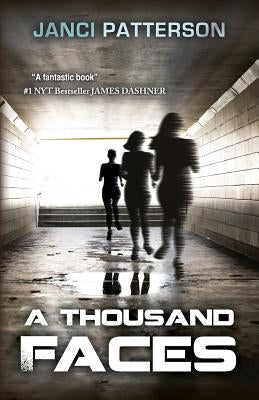 A Thousand Faces by Patterson, Janci