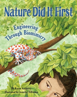 Nature Did It First: Engineering Through Biomimicry by Ansberry, Karen