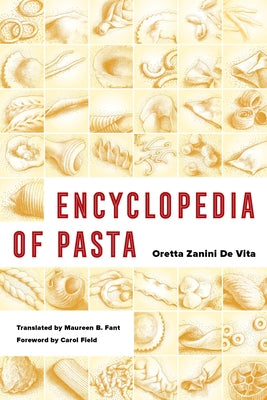 Encyclopedia of Pasta: Volume 26 by Zanini De Vita, Oretta