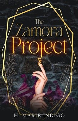 The Zamora Project by Indigo, H. Marie