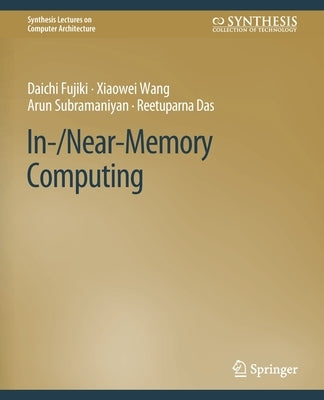 In-/Near-Memory Computing by Fujiki, Daichi