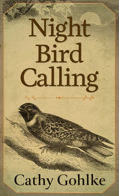 Night Bird Calling by Gohlke, Cathy