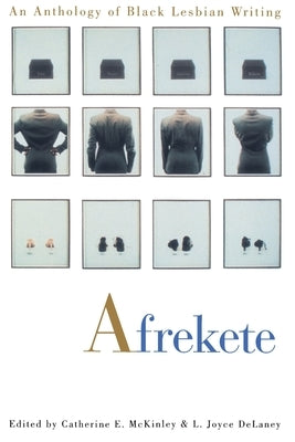 Afrekete: An Anthology of Black Lesbian Writing by McKinley, Catherine E.