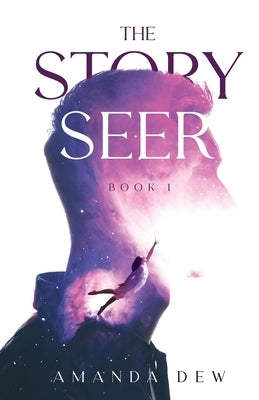 The Story Seer by Dew, Amanda