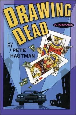 Drawing Dead by Hautman, Pete