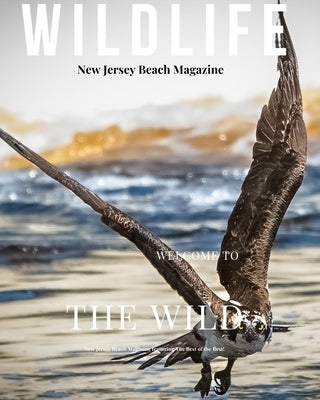 New Jersey Beach Magazine Wildlife 2024: New Jersey Wildlife by Wagner, Susan A.