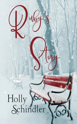 Ruby's Story by Schindler, Holly