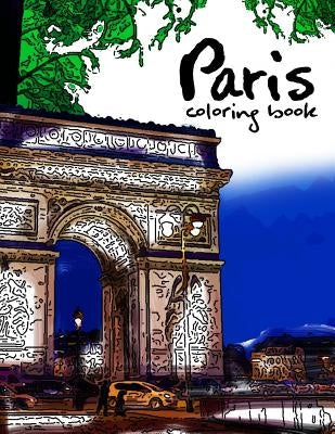 Paris coloring book: Fantastic Cities coloring book by Geo Publisher