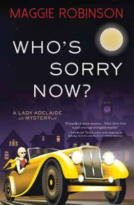 Who's Sorry Now? by Robinson, Maggie