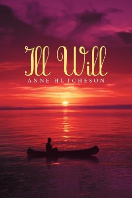 Ill Will by Hutcheson, Anne