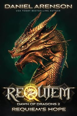 Requiem's Hope: Dawn of Dragons, Book 2 by Arenson, Daniel