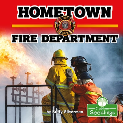 Hometown Fire Department by Silverman, Buffy