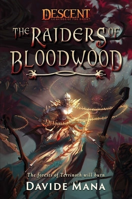 The Raiders of Bloodwood: A Descent: Legends of the Dark Novel by Mana, Davide