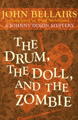 The Drum, the Doll, and the Zombie by Bellairs, John