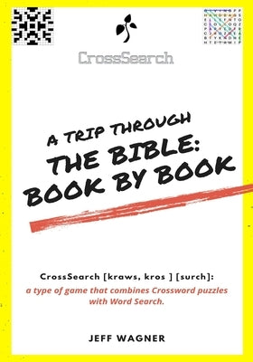 CrossSearch Puzzles: A Trip Through the Bible - Book by Book by Wagner, Jeff