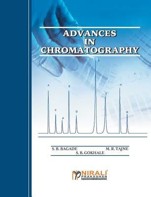 Advances in Chromatography by Bagade, S. B.