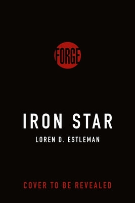 Iron Star by Estleman, Loren D.