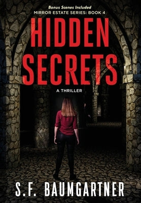 Hidden Secrets: A Thriller by Baumgartner, S. F.