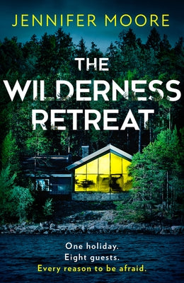 The Wilderness Retreat by Moore, Jennifer