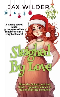 Sleighed By Love by Wilder, Jax