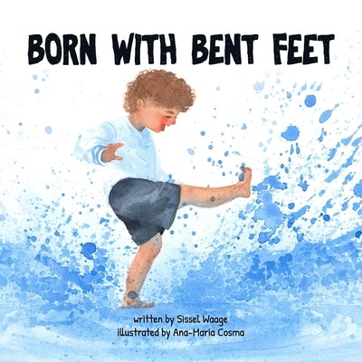 Born with Bent Feet (paperback) by Waage, Sissel