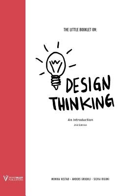 The Little Booklet on Design Thinking: An Introduction by Hestad, Monika