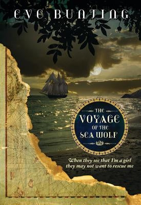 The Voyage of the Sea Wolf by Bunting, Eve