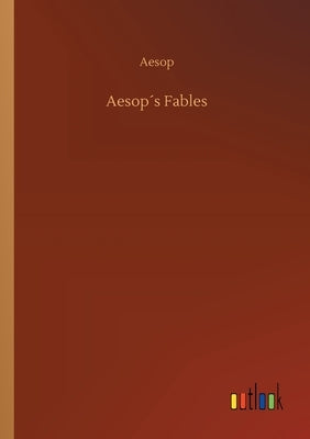 Aesopｴs Fables by Aesop