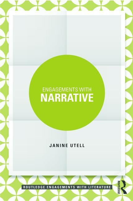 Engagements with Narrative by Utell, Janine