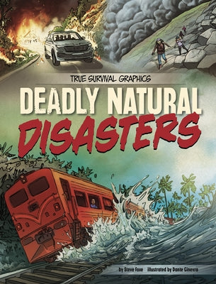 Deadly Natural Disasters by Foxe, Steve