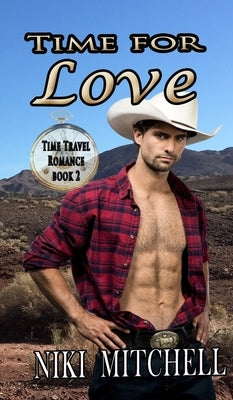 Time for Love (Western Time Travel Romance) LARGE PRINT by Mitchell, Niki